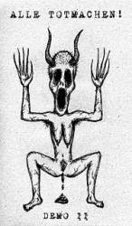 Alle Totmachen : Demo II